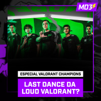 O LAST DANCE da LOUD?! - ESPECIAL Valorant Champions! - MD3 News #15