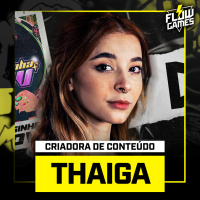 THAIGA! Artista e ex-LOUD! - Flow Games #74