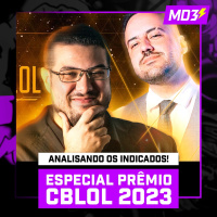 ESPECIAL PRÊMIO CBLOL 2023, analisando o INDICADOS! — #MD3 #112