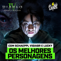 OS MELHORES PERSONAGENS DE DIABLO IV ft. VIGIABR E LUCKY - #flowgames #129
