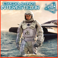 ESPECIAL 10 ANOS INTERESTELAR [COM CÉSAR LENZI E ROBERTA DUARTE] - Ciência Sem Fim #269