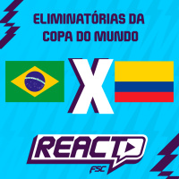 BRASIL x COLÔMBIA - Eliminatórias da Copa do Mundo FSC React