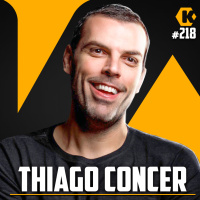 THIAGO CONCER - ESPECIALISTA EM VENDAS - KRITIKÊ PODCAST #218