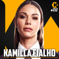 KAMILLA FIALHO -EMPRESARIAMENTO ARTÍSTICO - KRITIKÊ PODCAST #212