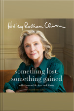 Something Lost, Something Gained: Reflections On Life, Love And Liberty