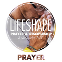 LifeShape: Prayer