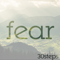 Step 25: Fear