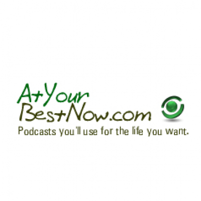 At Your Best Now Podcast