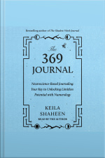 The 369 Journal: Neuroscience-based Journaling: Your Key To Unlocking Limitless Potential With Numerology