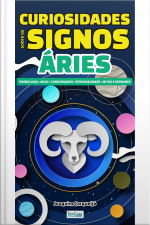 Minibook Curiosidades Sobre os Signos Áries: simbologia, curiosidades, personalidade, mitos e verdade