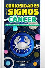 Minibook Curiosidades Sobre os Signos Câncer: simbologia, curiosidades, personalidade, mitos e verdade