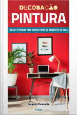 Minibook Decoração Pintura: melhores cores para cada ambiente, dicas para pintar...