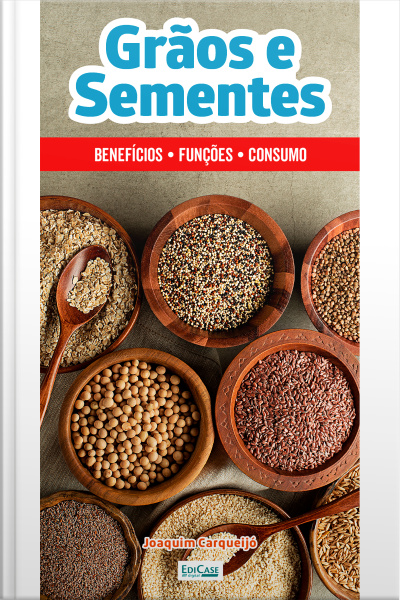 Minibook Grãos e Sementes: benefícios, tipos, como consumir