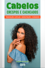 Minibook Cabelos Crespos e Cacheados: cuidados, tratamentos, transição capilar