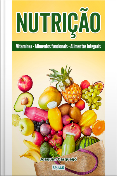 Minibook Nutrição: vitaminas, alimentos funcionais, alimentos que melhoram a saúde, mitos e verdades, hábitos alimentares