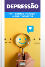 Minibook Depressão: tipos, sintomas, prevenção, causas, tratamentos
