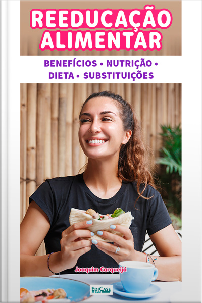 Minibook Reeducação Alimentar: funcionamento e beneficios para a saúde