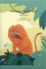 O dia em que o Mico-leão chorou