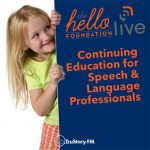 Hello Live: Continuing Education For Speech  Language Professionals
