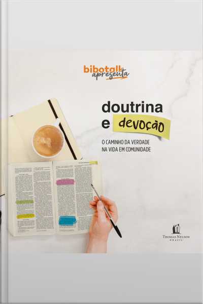 Doutrina E Devoção: O Caminho Da Verdade Na Vida Em Comunidade