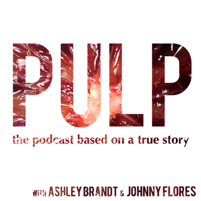 Pulp: The Podcast Based On A True Story