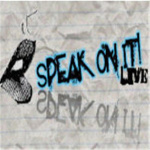 Speak On It! Live