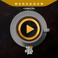 Café com Deus Pai - 28 De Dezembro