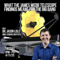 238 What the James Webb Telescope Findings Mean for the Big Bang with Dr. Jason Lisle 