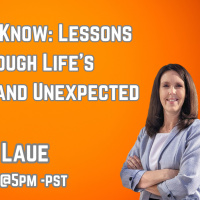 280 Glad I Didn’t Know: Lessons Learned Through Life’s Challenges and Unexpected Blessings with Vonna Laue