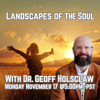 292 Landscapes of the Soul with Dr. Geoff Holsclaw