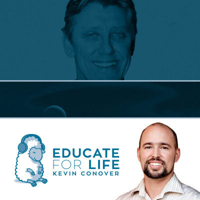 Educate For Life With Kevin Conover