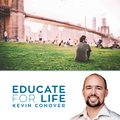 Educate For Life With Kevin Conover