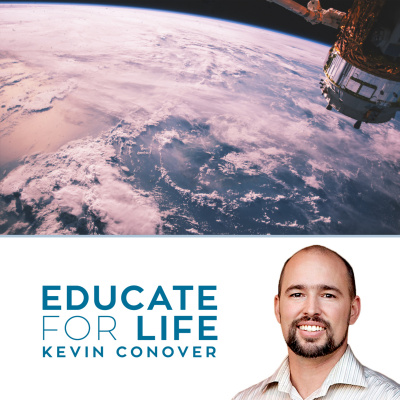 Educate For Life With Kevin Conover