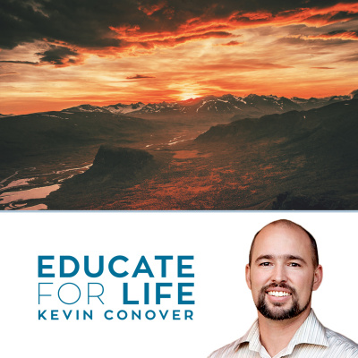 Educate For Life With Kevin Conover