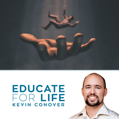 Educate For Life With Kevin Conover