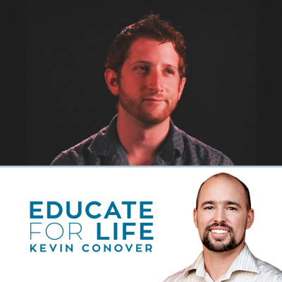 Educate For Life With Kevin Conover