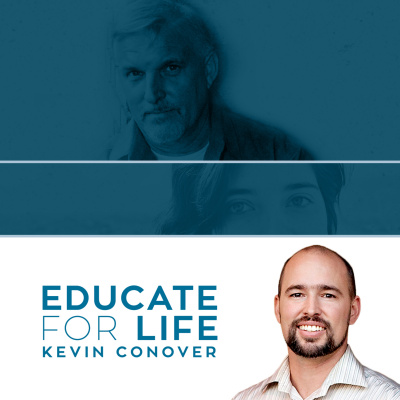 Educate For Life With Kevin Conover
