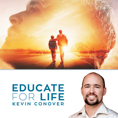 Educate For Life With Kevin Conover