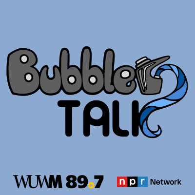 Bubbler Talk