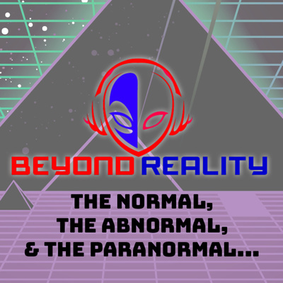 Beyond Reality Radio Podcast