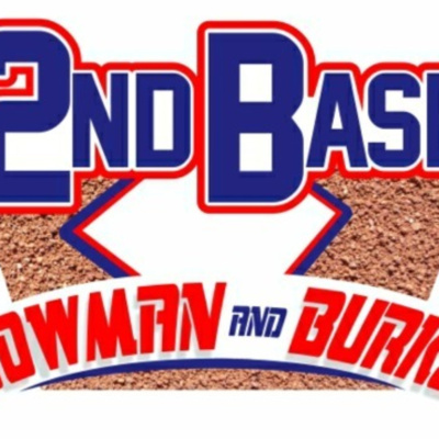 2nd Base Podcast With Bowman And Burks