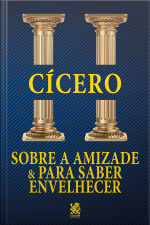 Sobre a Amizade e para Saber Envelhecer
