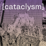 Cataclysm: The Catalyst Podcast