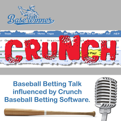 Basewinner Crunch: Mlb Baseball Betting Podcast