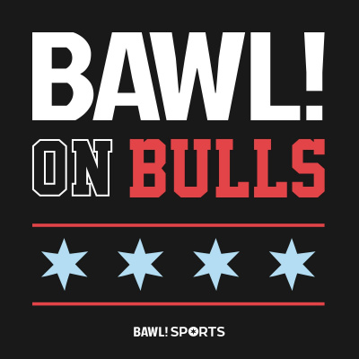 Bawl! On Bulls Podcast