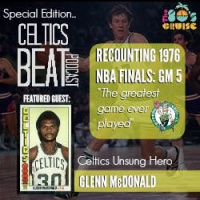 120: Glenn McDonald + Al McCoy | Phoenix Suns v. Boston Celtics 1976 NBA Finals | Celtics Beat Classics