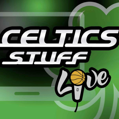 Celtics Stuff Live | The Original Boston Celtics Podcast