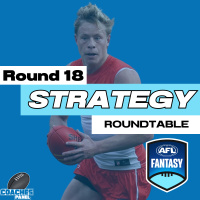 AFLFantasy Strategy Roundtable | Round Eighteen