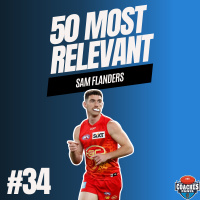 #34 Most Relevant | Sam Flanders