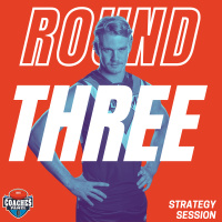 Round Three Strategy Session